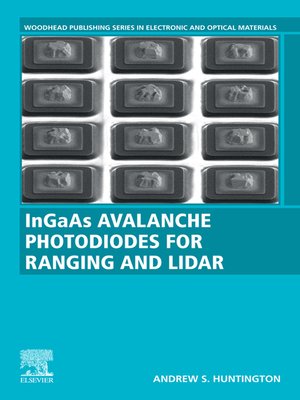 cover image of InGaAs Avalanche Photodiodes for Ranging and Lidar